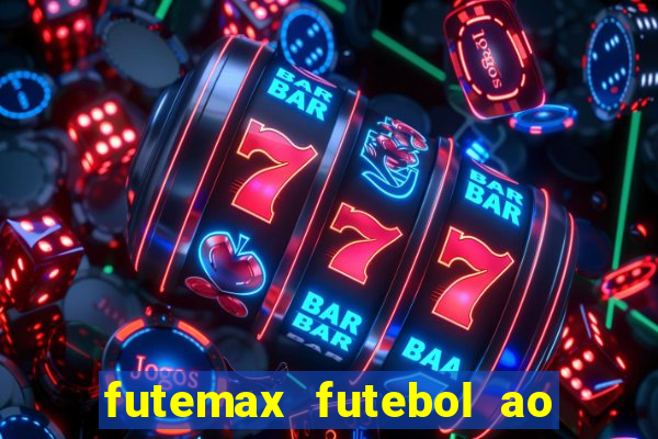 futemax futebol ao vivo hd